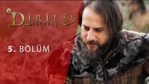 Dirilis Ertugrul : Season 1 – Episode 5