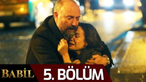 Babil | Season 1 – Episode 5