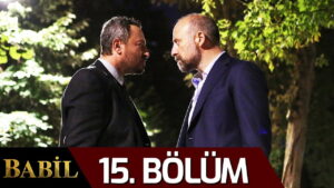 Babil (The Choice) | Season 2 – Episode 15