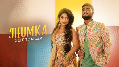 Xefer x Muza – Jhumka (Official Music Video)