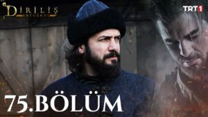 Dirilis Ertugrul : Season 3 – Episode 75
