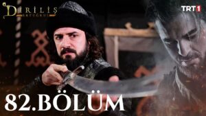 Dirilis Ertugrul : Season 3 – Episode 82