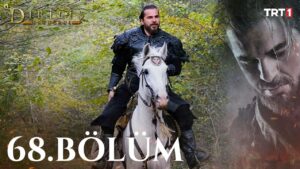 Dirilis Ertugrul : Season 3 – Episode 68