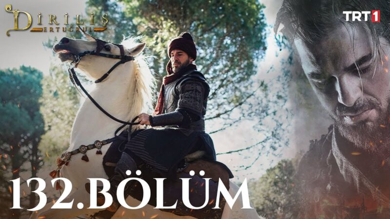 Dirilis Ertugrul : Season 5 – Episode 132