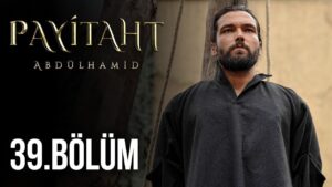 Payitaht Abdulhamid : Season 2 – Episode 39
