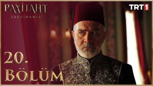 Payitaht Abdulhamid : Season 2 – Episode 20