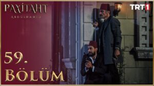 Payitaht Abdulhamid : Season 2 – Episode 59