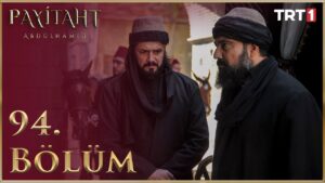 Payitaht Abdulhamid : Season 4 – Episode 94