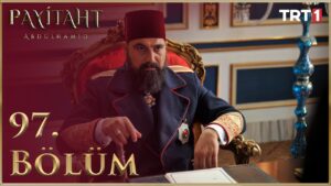 Payitaht Abdulhamid : Season 4 – Episode 97