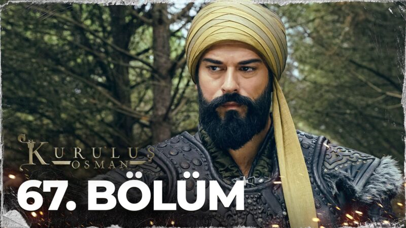 Kurulus Osman : Season 3 – Episode 67