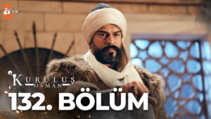 Kurulus Osman : Season 5 – Episode 132