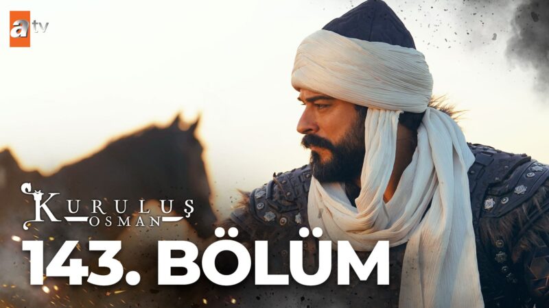 Kurulus Osman : Season 5 – Episode 143