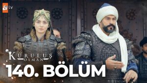 Kurulus Osman : Season 5 – Episode 140